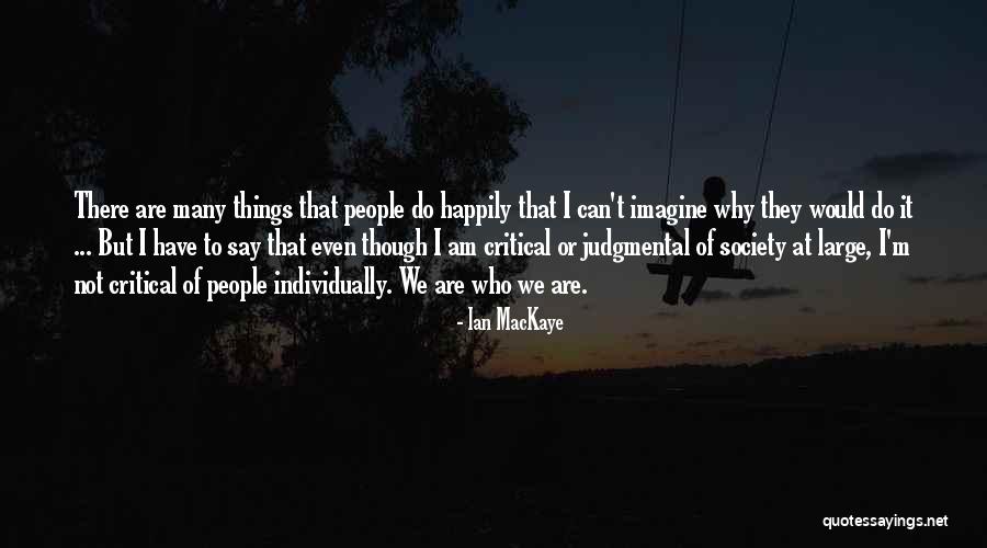 Ian MacKaye Quotes 218242 Ian MacKaye Quotes 218242