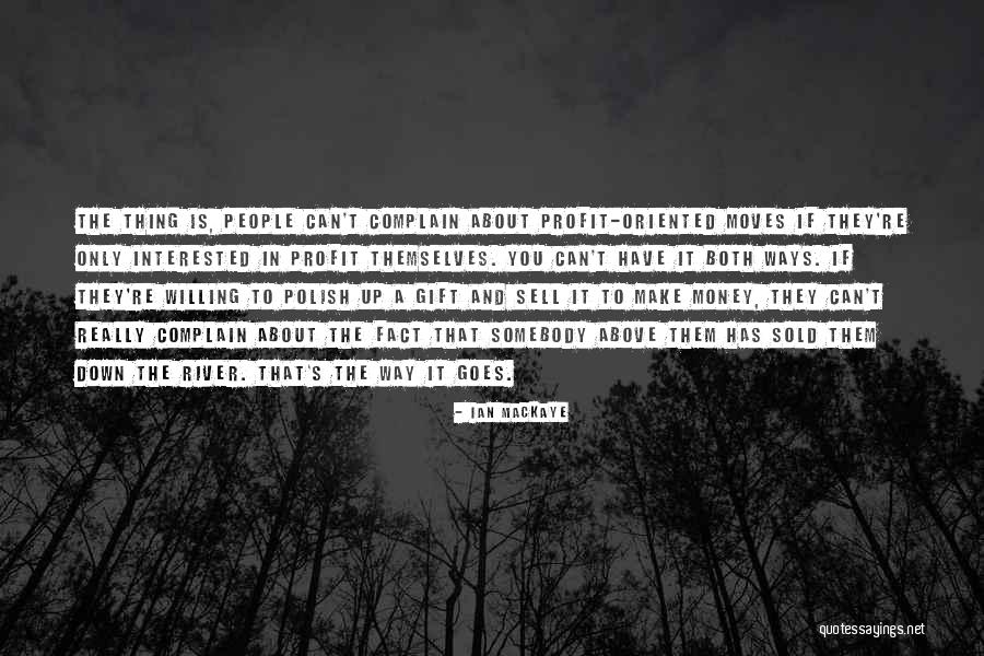 Ian MacKaye Quotes 380736 Ian MacKaye Quotes 380736