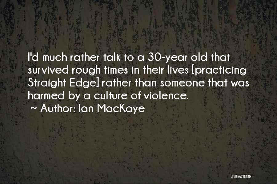 Ian MacKaye Quotes 840264