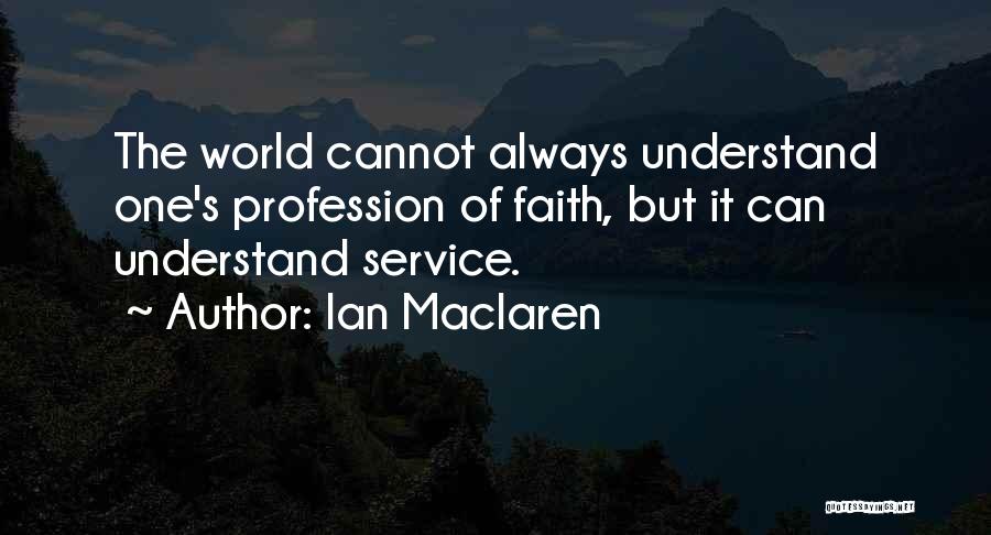 Ian Maclaren Quotes 1541902