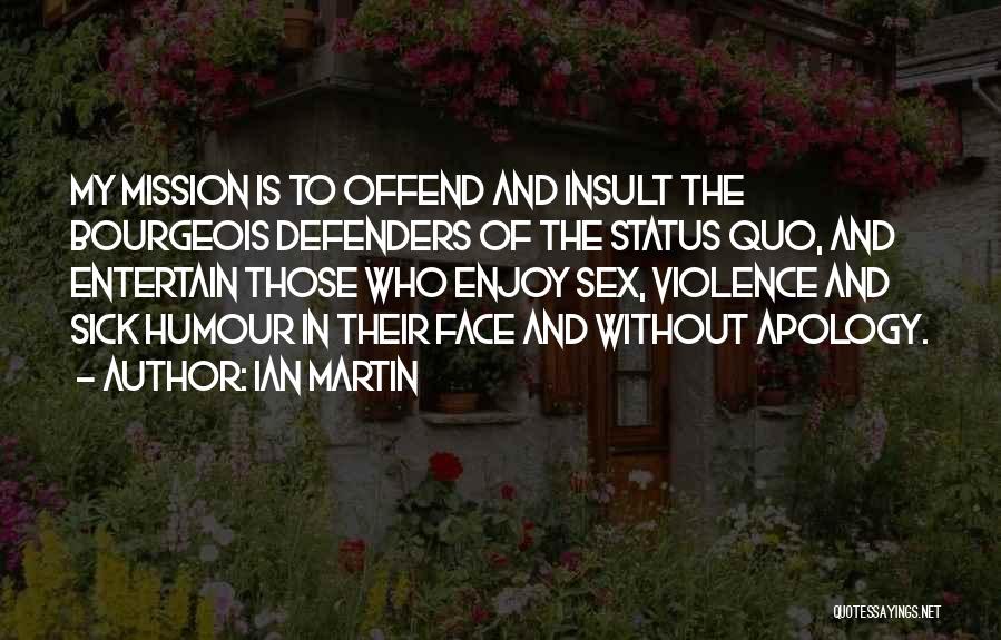 Ian Martin Quotes 803084