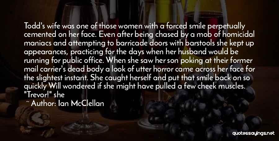 Ian McClellan Quotes 1400201