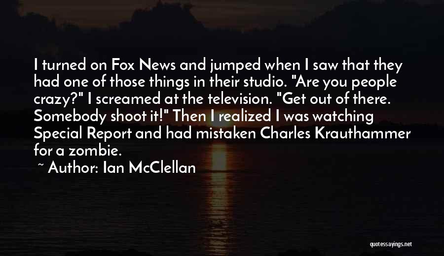 Ian McClellan Quotes 644565