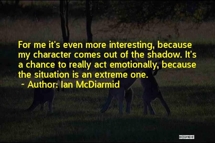 Ian McDiarmid Quotes 1369086