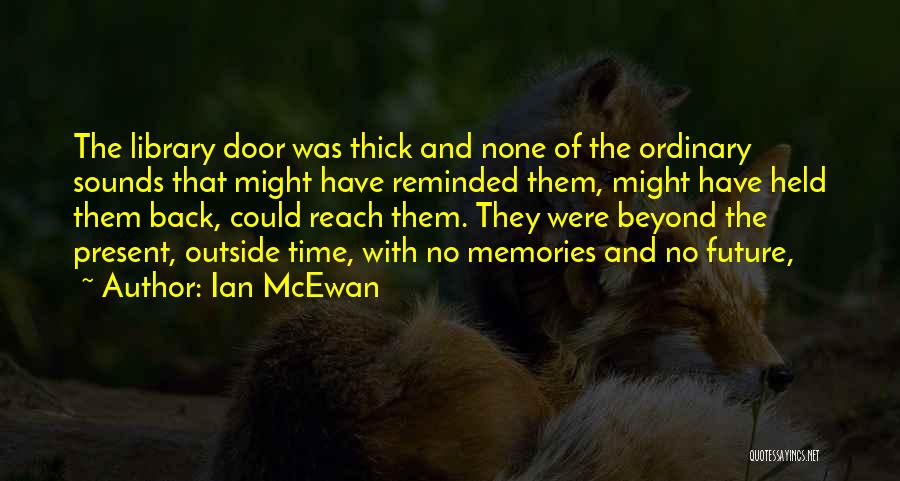 Ian McEwan Quotes 1225036