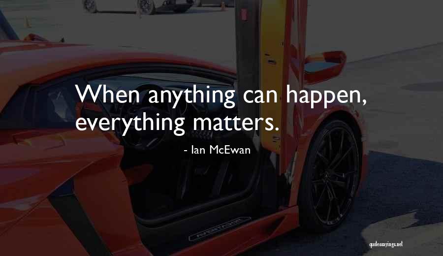 Ian McEwan Quotes 1407157 Ian McEwan Quotes 1407157