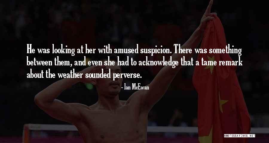 Ian McEwan Quotes 1471815 Ian McEwan Quotes 1471815
