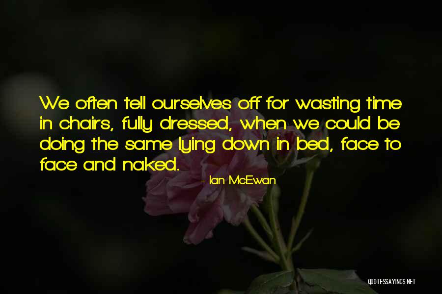 Ian McEwan Quotes 174374 Ian McEwan Quotes 174374