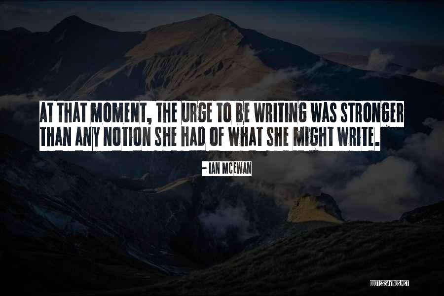 Ian McEwan Quotes 390351 Ian McEwan Quotes 390351