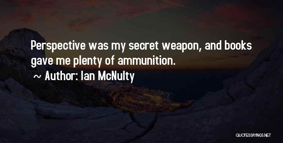 Ian McNulty Quotes 2142036