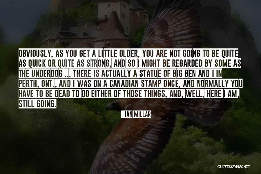 Ian Millar Quotes 1252407