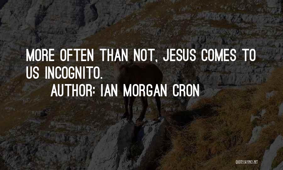 Ian Morgan Cron Quotes 1295086