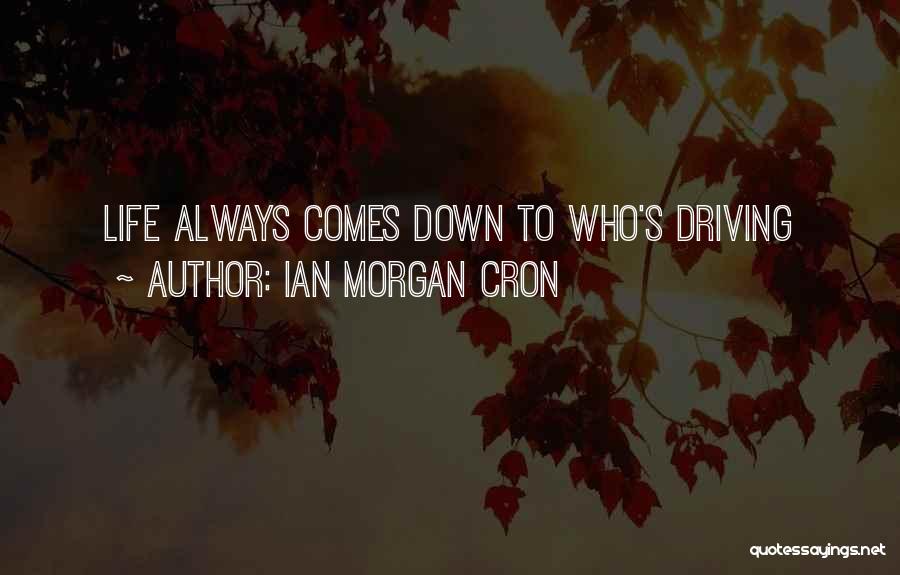 Ian Morgan Cron Quotes 1487532