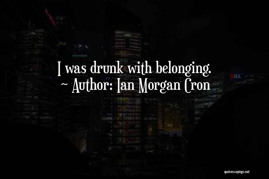 Ian Morgan Cron Quotes 1535744