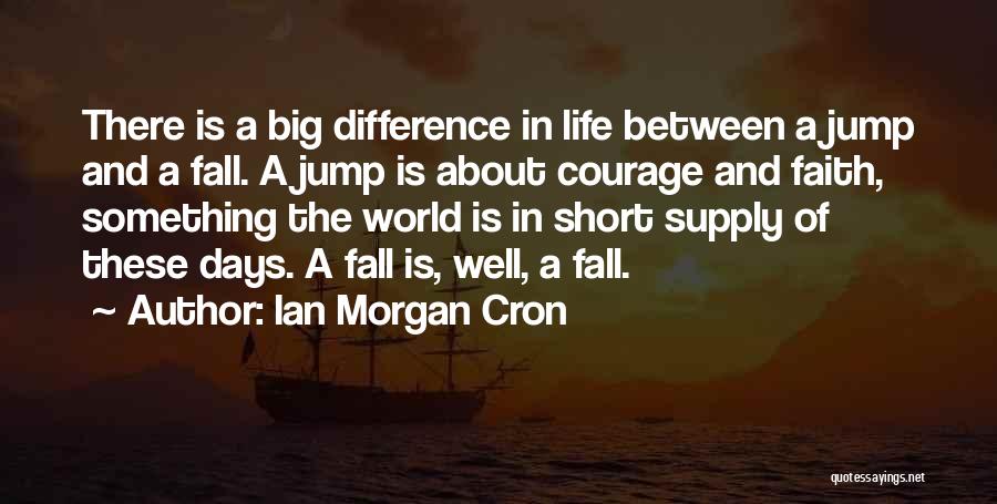 Ian Morgan Cron Quotes 90578