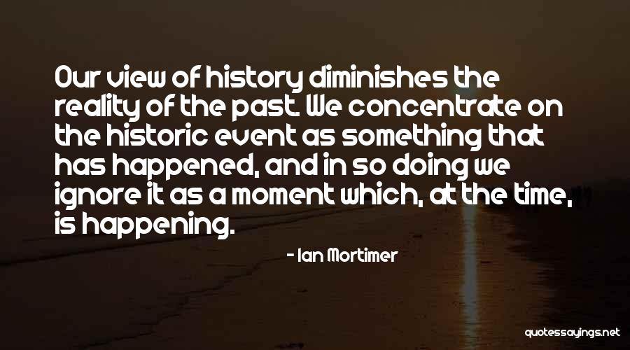 Ian Mortimer Quotes 357635 Ian Mortimer Quotes 357635