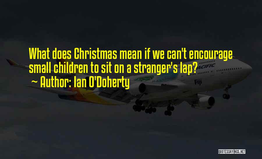 Ian O'Doherty Quotes 2106965