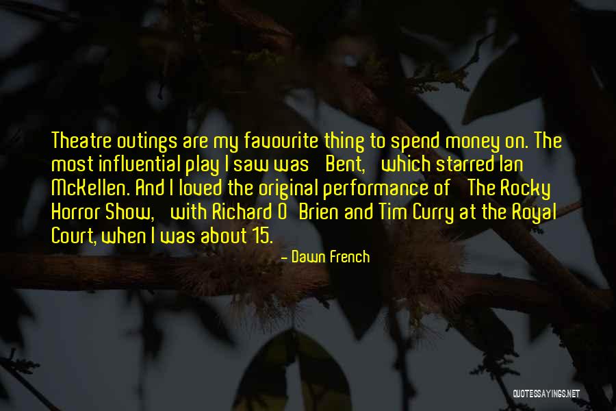 Ian O'shea Quotes By Dawn French Ian O'shea Quotes By Dawn French