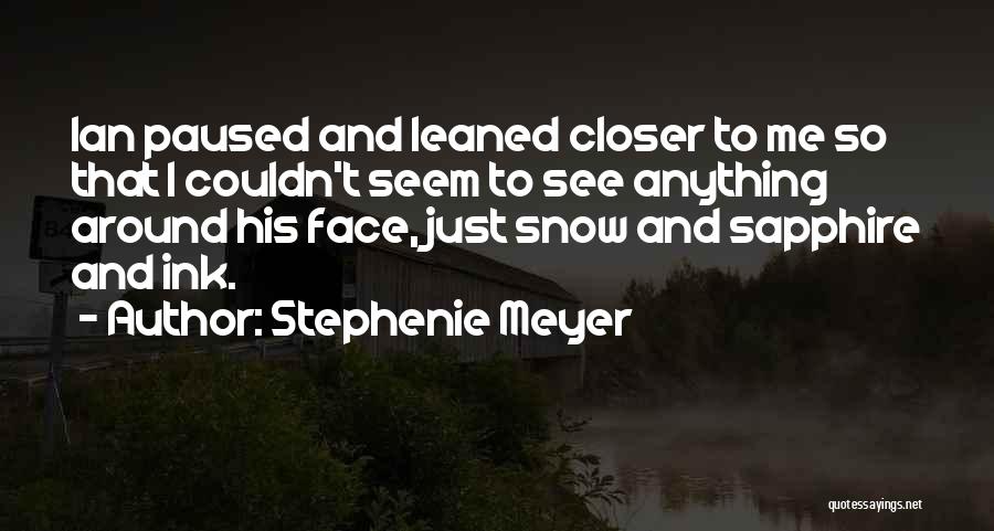 Ian O'shea Quotes By Stephenie Meyer