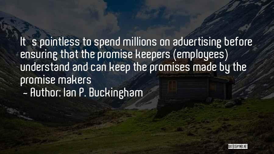 Ian P. Buckingham Quotes 757307