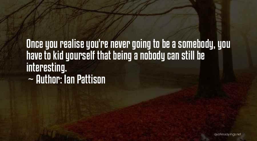 Ian Pattison Quotes 282612