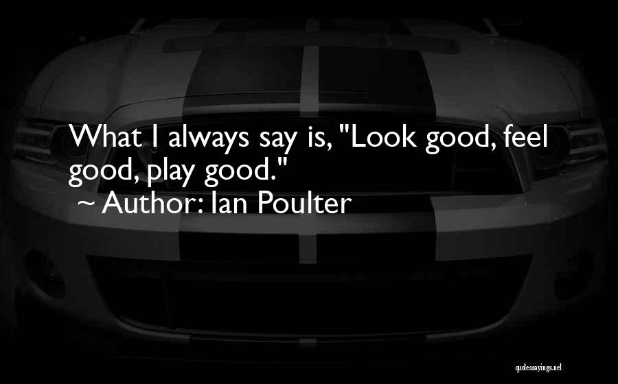 Ian Poulter Quotes 969646