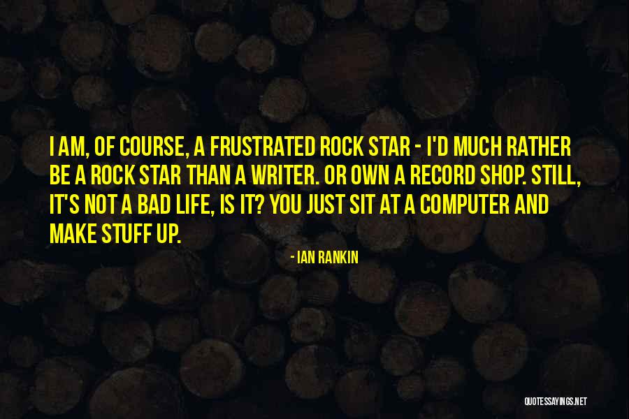 Ian Rankin Quotes 525990 Ian Rankin Quotes 525990