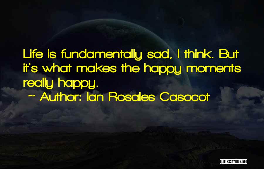 Ian Rosales Casocot Quotes 1801123