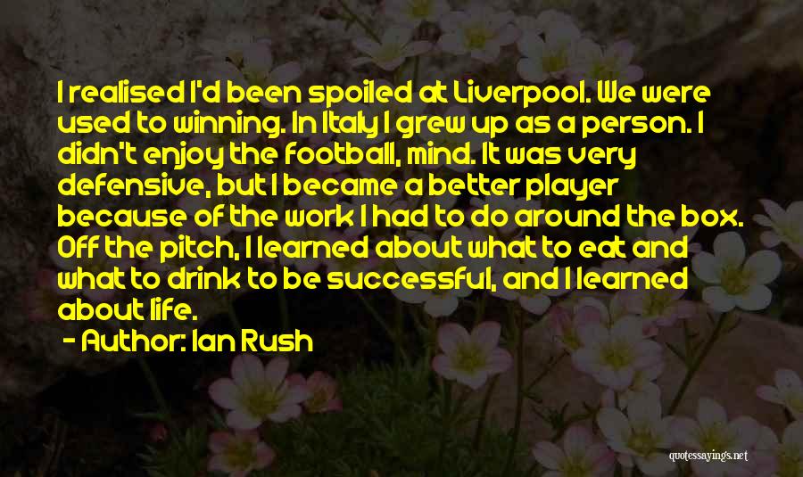 Ian Rush Quotes 515799