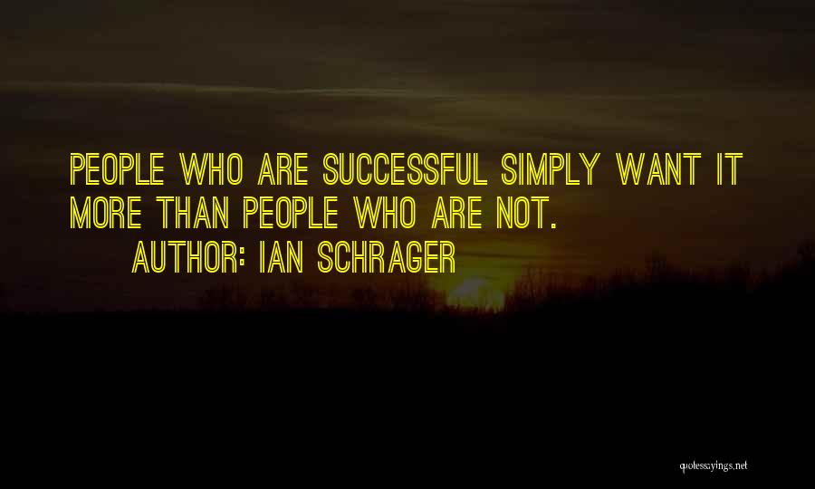Ian Schrager Quotes 1135729