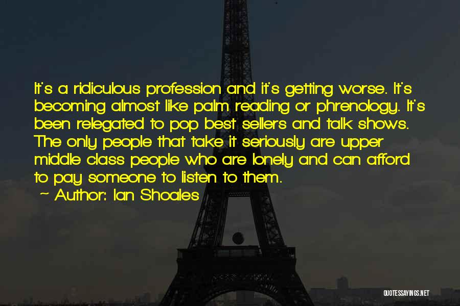 Ian Shoales Quotes 1483956