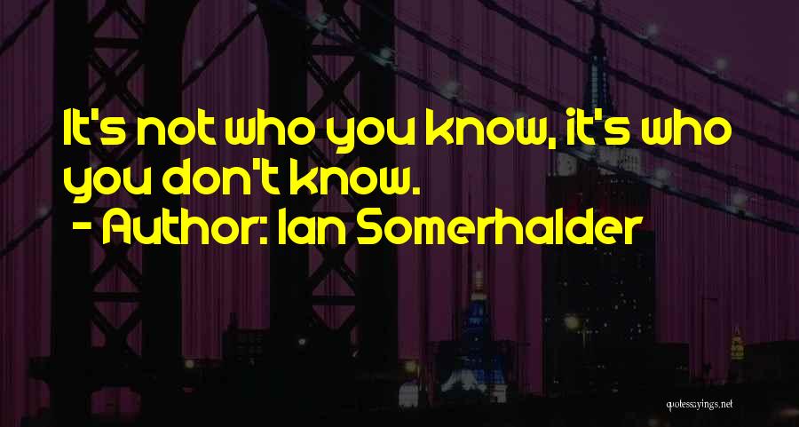 Ian Somerhalder Quotes 137928