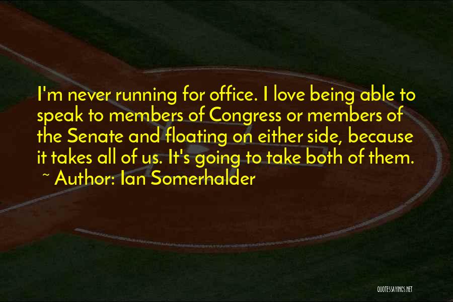 Ian Somerhalder Quotes 1580102