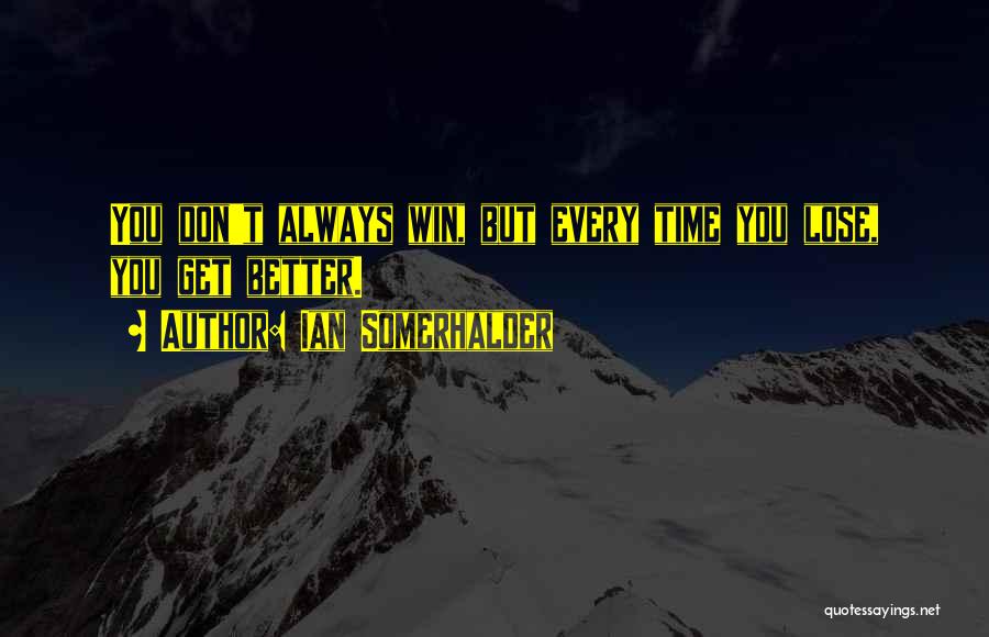Ian Somerhalder Quotes 1668266
