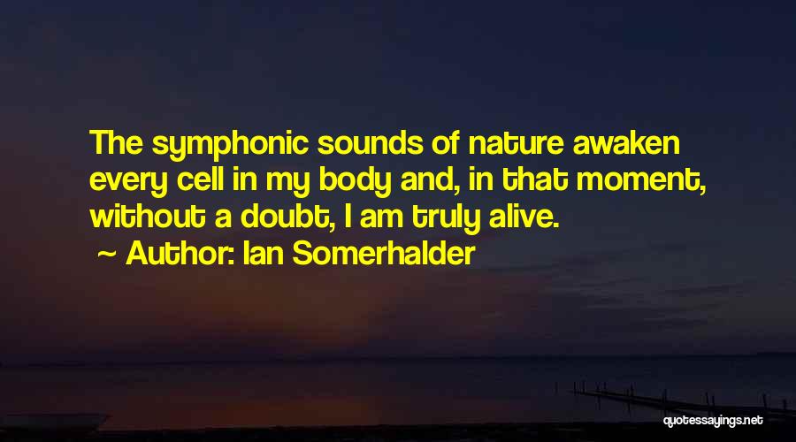 Ian Somerhalder Quotes 1965718