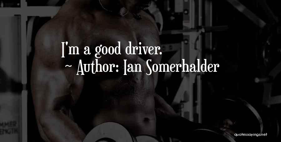 Ian Somerhalder Quotes 2178053