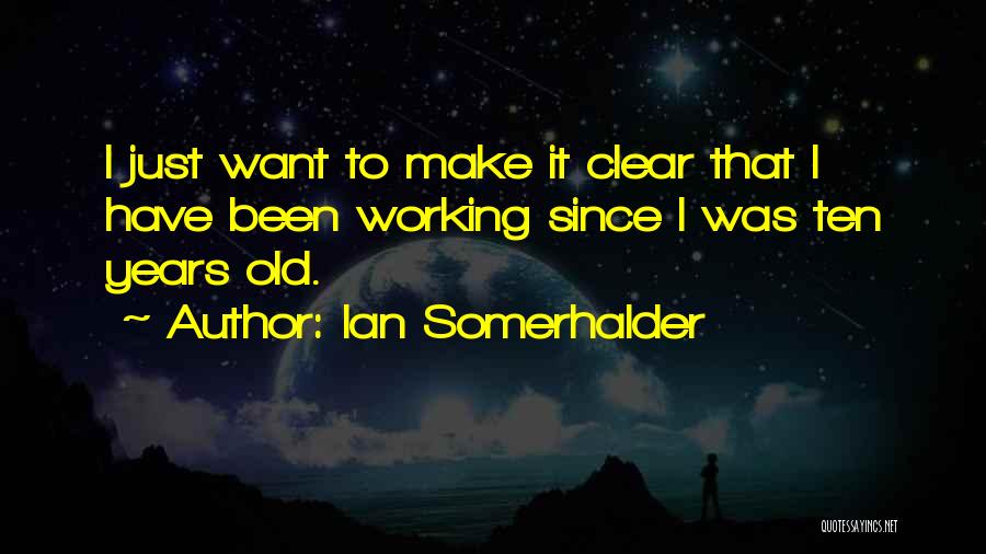 Ian Somerhalder Quotes 756944