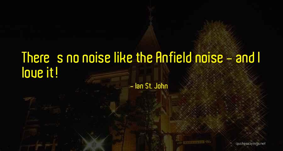 Ian St. John Quotes 1624897