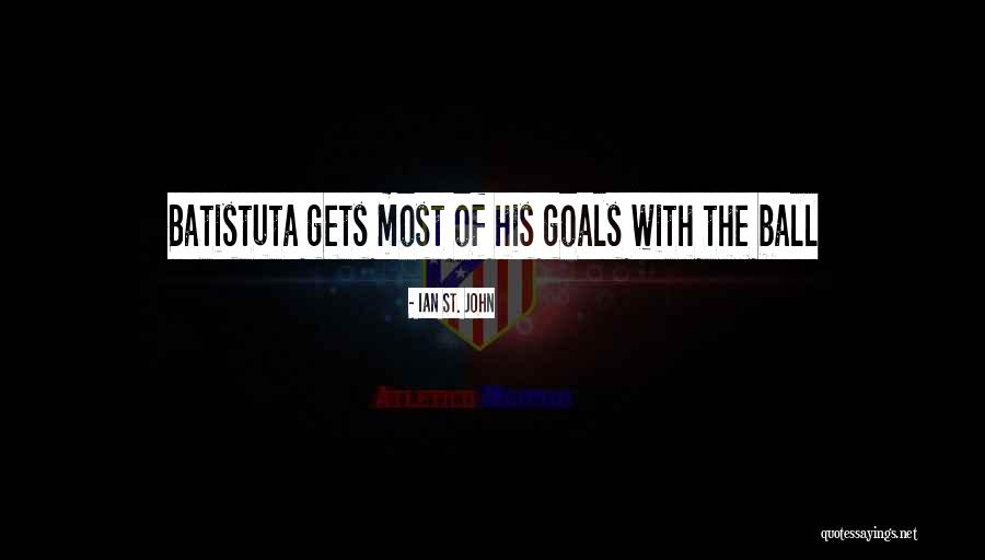 Ian St. John Quotes 1864506 Ian St. John Quotes 1864506