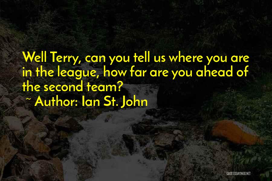 Ian St. John Quotes 2167157