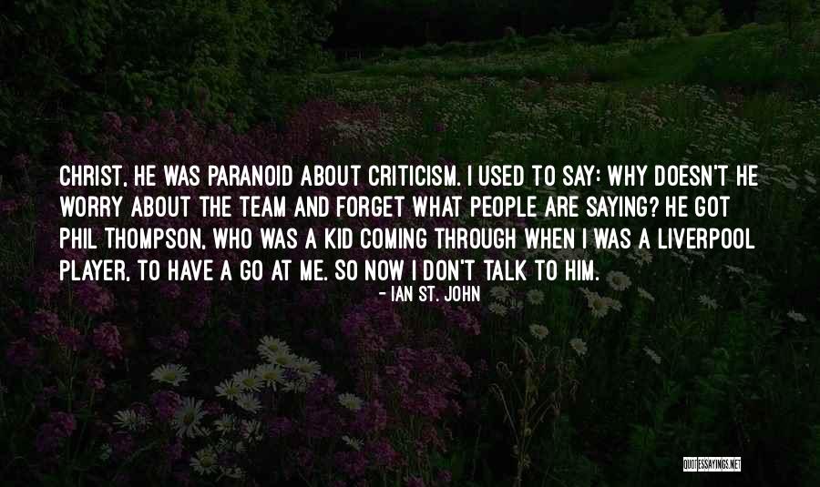 Ian St. John Quotes 2252138 Ian St. John Quotes 2252138