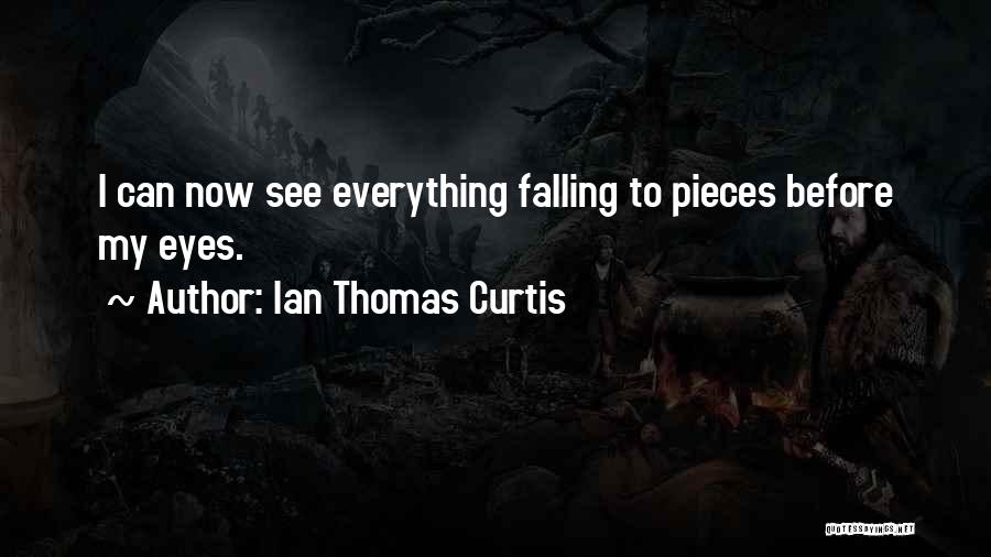 Ian Thomas Curtis Quotes 1703269