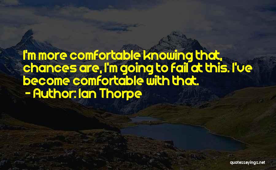 Ian Thorpe Quotes 1316168