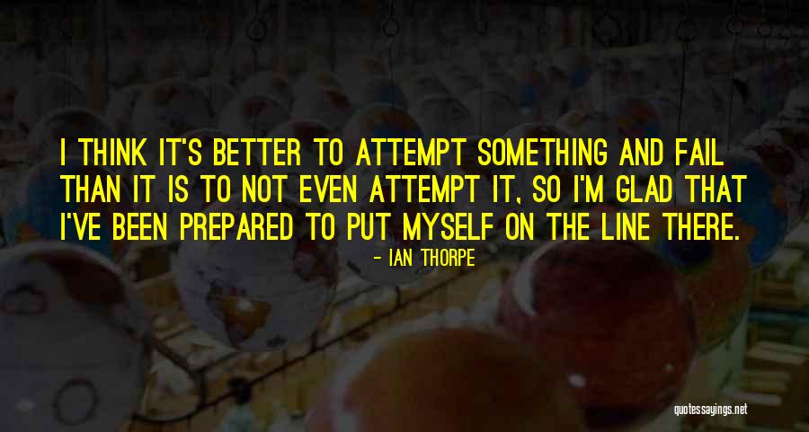 Ian Thorpe Quotes 1959478