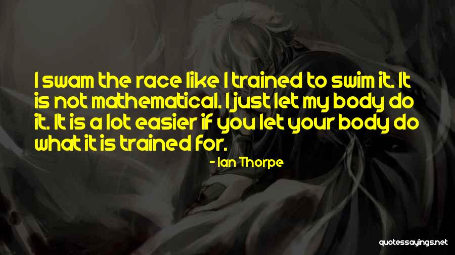 Ian Thorpe Quotes 252588