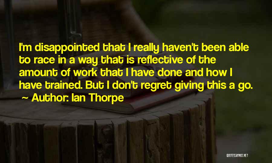 Ian Thorpe Quotes 906708