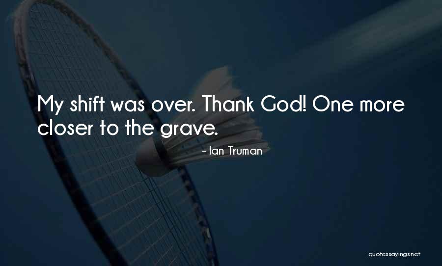 Ian Truman Quotes 1066163 Ian Truman Quotes 1066163