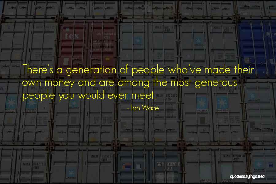 Ian Wace Quotes 1945023 Ian Wace Quotes 1945023