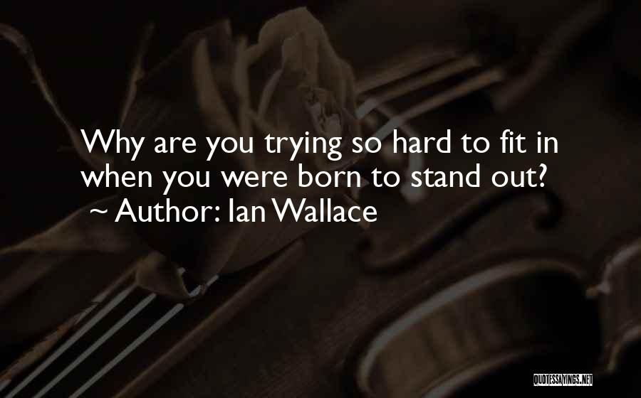 Ian Wallace Quotes 1527063 Ian Wallace Quotes 1527063