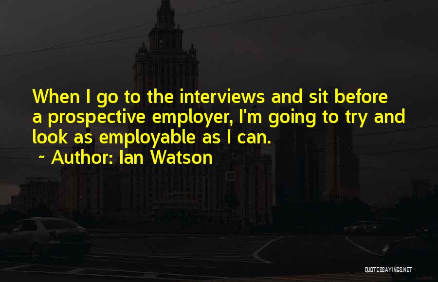 Ian Watson Quotes 1424905